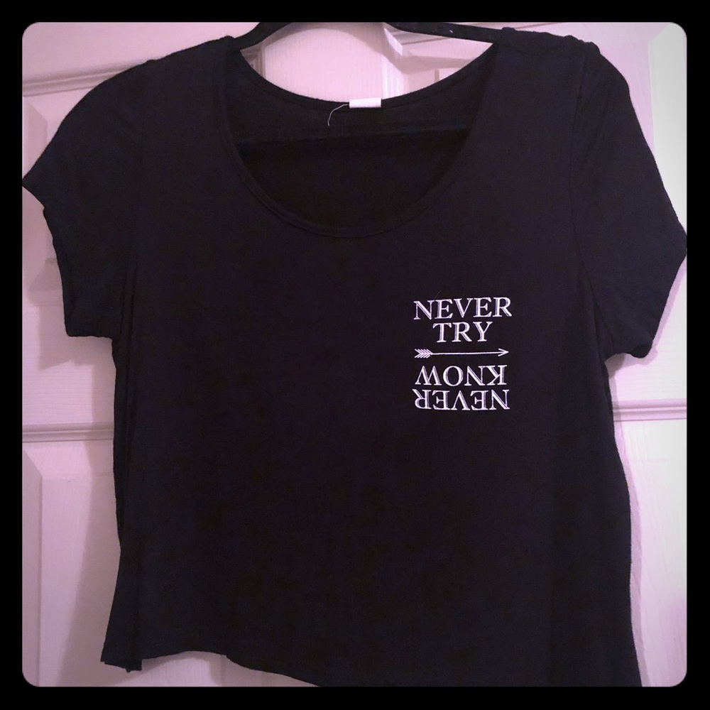 Never Try Never Know Tee